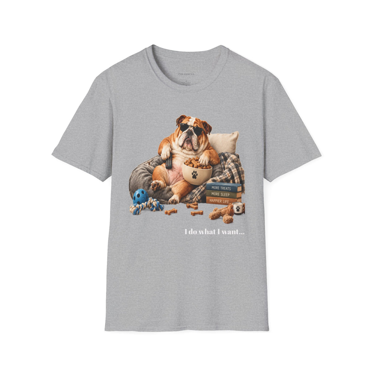 Bulldog Lounge T-Shirt — "I do what I want" Cute Dog Graphic Tee