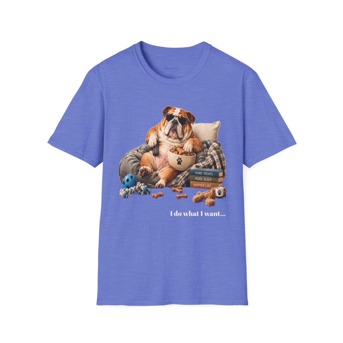 Bulldog Lounge T-Shirt — "I do what I want" Cute Dog Graphic Tee