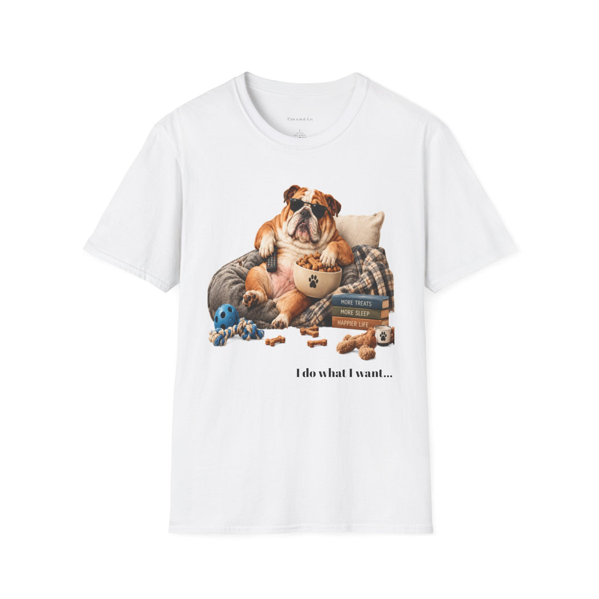 Bulldog Lounge T-Shirt — "I do what I want" Cute Dog Graphic Tee