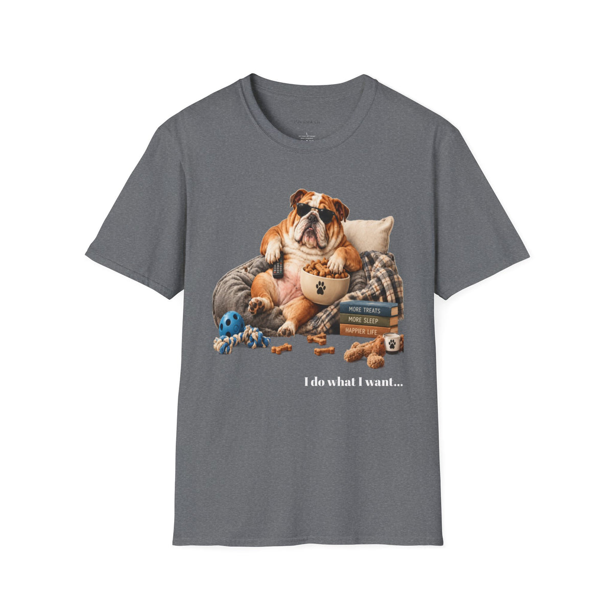 Bulldog Lounge T-Shirt — "I do what I want" Cute Dog Graphic Tee