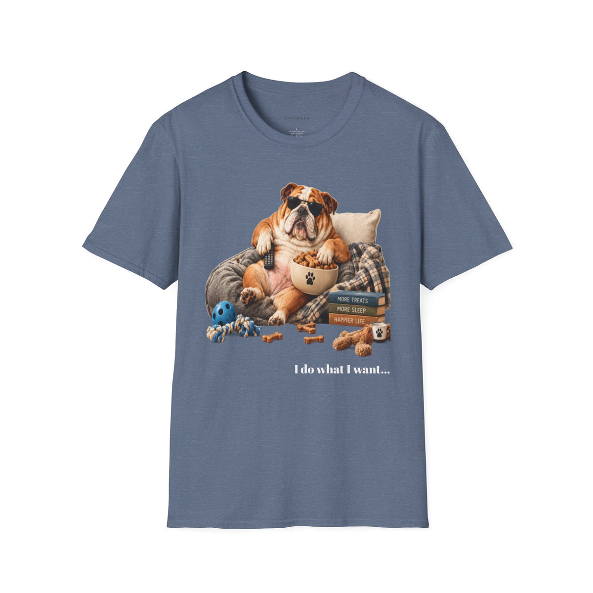 Bulldog Lounge T-Shirt — "I do what I want" Cute Dog Graphic Tee
